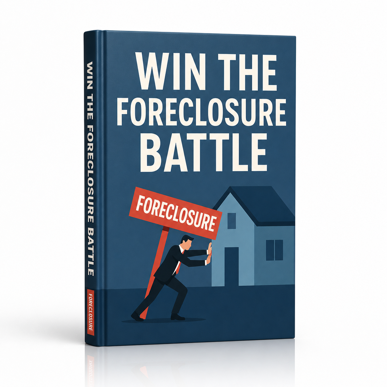Win The Foreclosure Battle