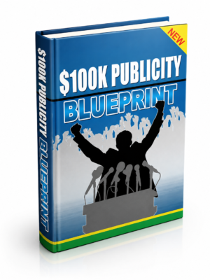 100K Dollar Publicity Blueprint